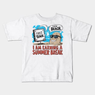 first-teach-then-beach Kids T-Shirt
